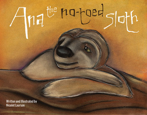 Ana the No-toed Sloth - Limited Edition Children's Book